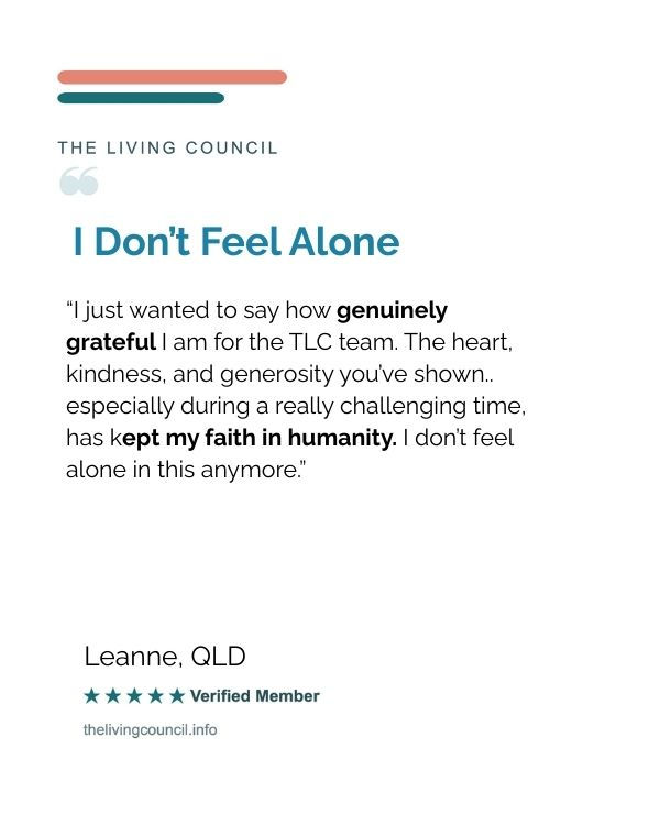 Leanne, QLD: I don't feel alone